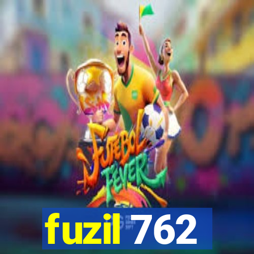 fuzil 762